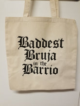 Load image into Gallery viewer, Baddest Bruja in the Barrio Tote