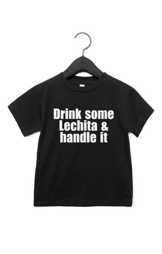 Drink some Lechita & handle it Lil T