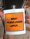 Many Pendejadas Later Flask