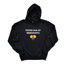 Load image into Gallery viewer, Proud Hija of Immigrants Sweatshirt