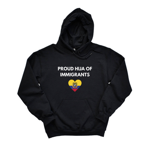 Proud Hija of Immigrants Sweatshirt