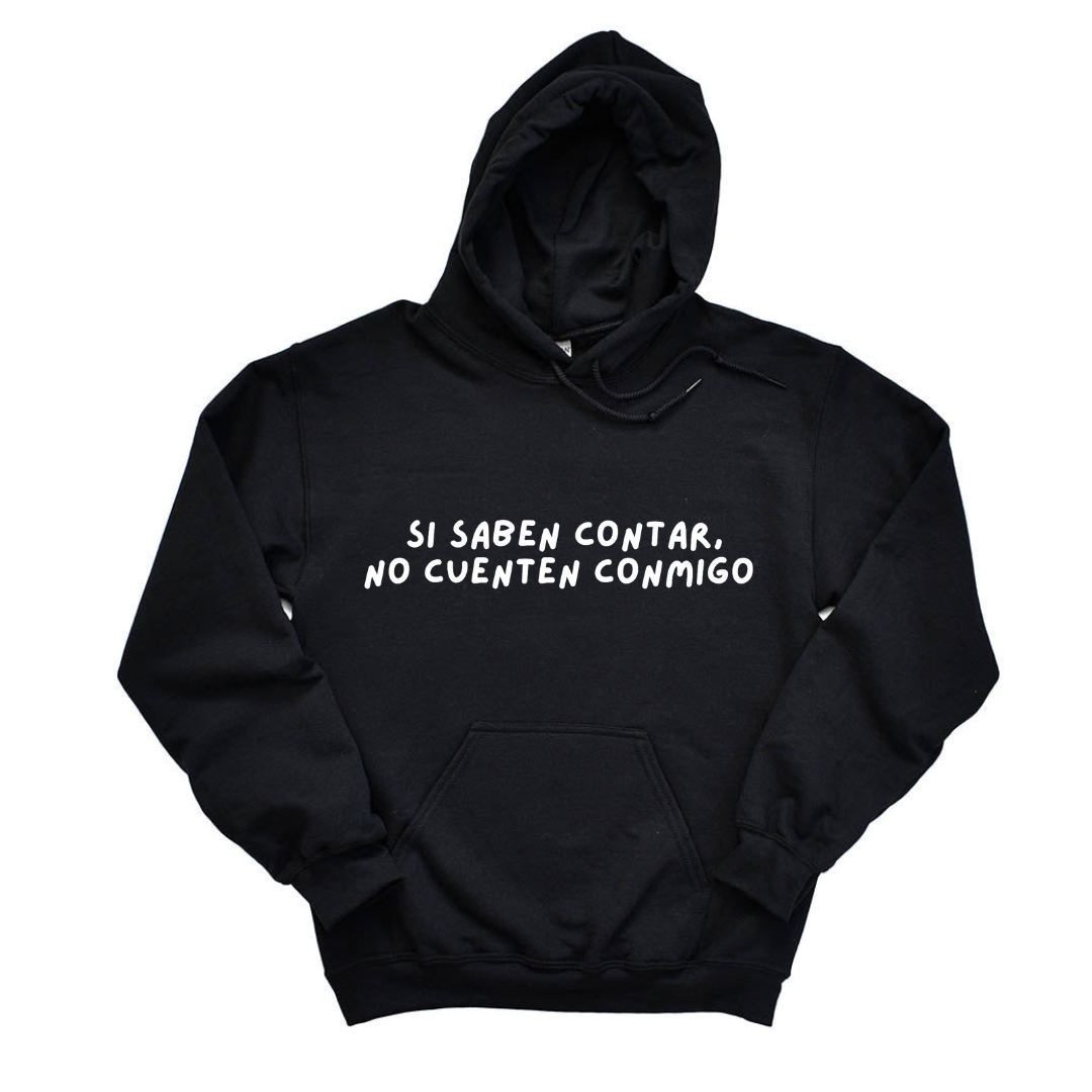 No cuenten conmigo Sweatshirt