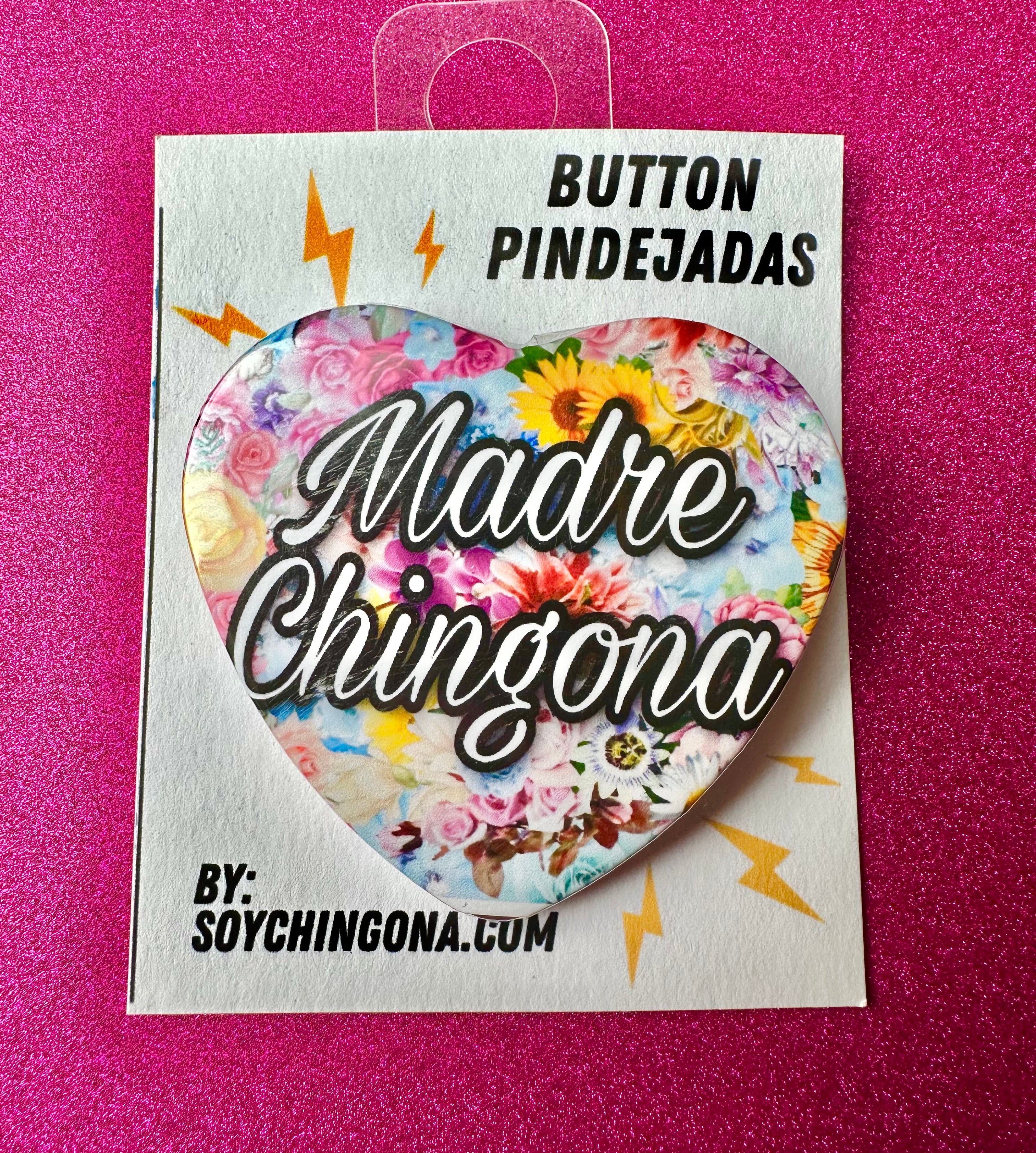 Madre Chingona Button Pin