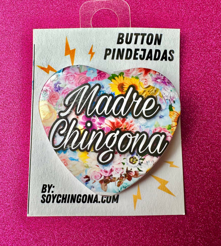 Madre Chingona Button Pin