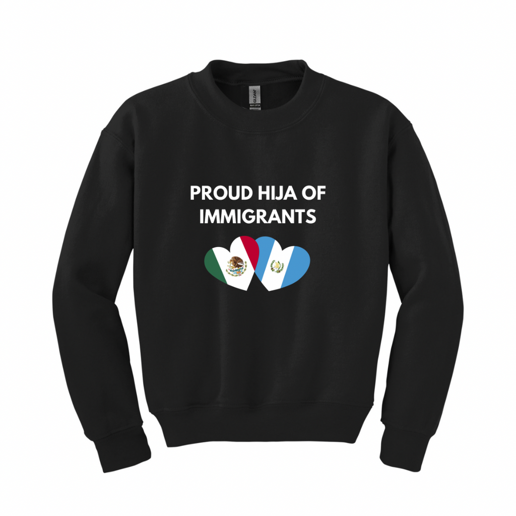 Proud _____ of Immigrants Sweatshirt