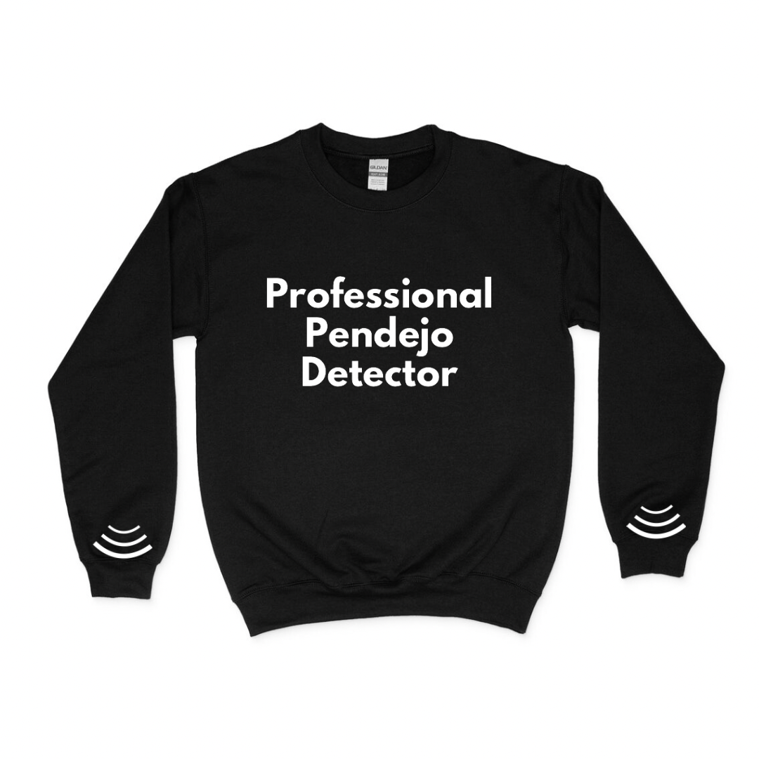 Professional Pendejo Detector Sweatshirt