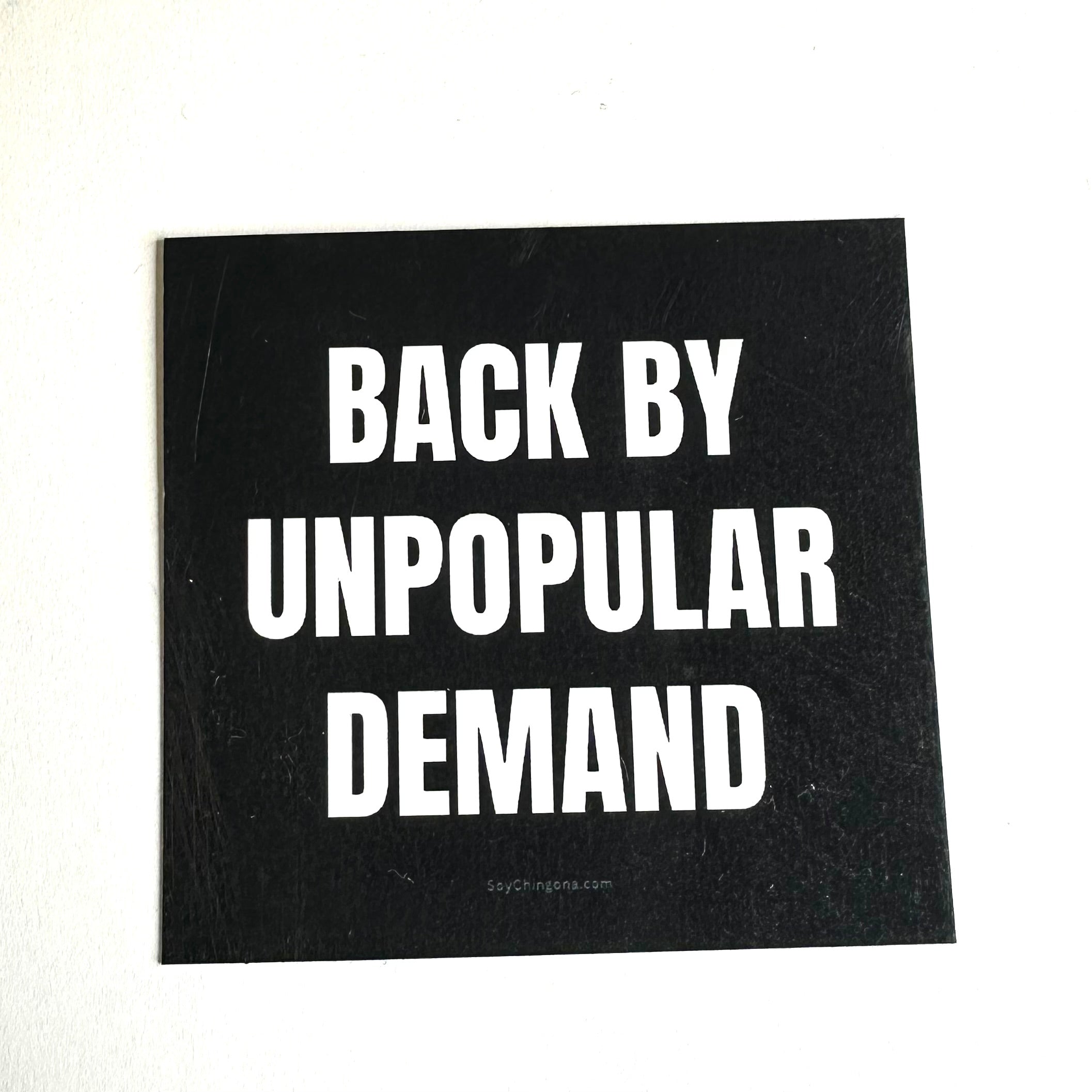 Back by unpopular demand Sticker