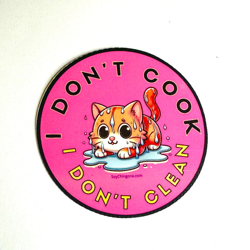 I don’t cook I don’t clean Sticker