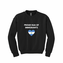 Load image into Gallery viewer, Proud Hija of Immigrants Sweatshirt