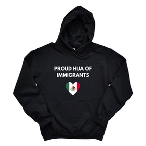 Proud Hija of Immigrants Sweatshirt