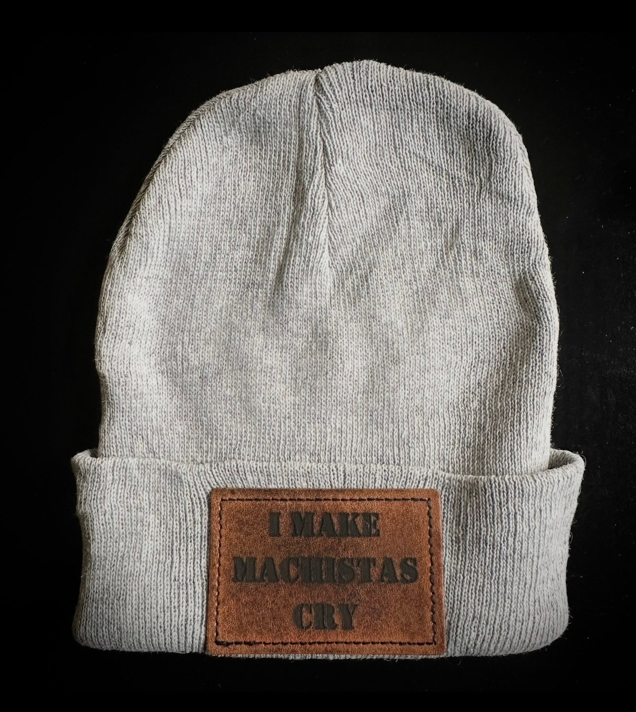 I make Machistas Cry Beanie