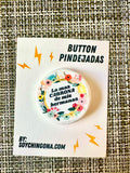 La mas Cabrona de mis hermanas Button Pin