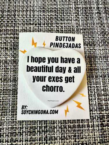 I hope you have a beautiful day Button Pin