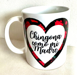 Chingona Como mi Madre Mug