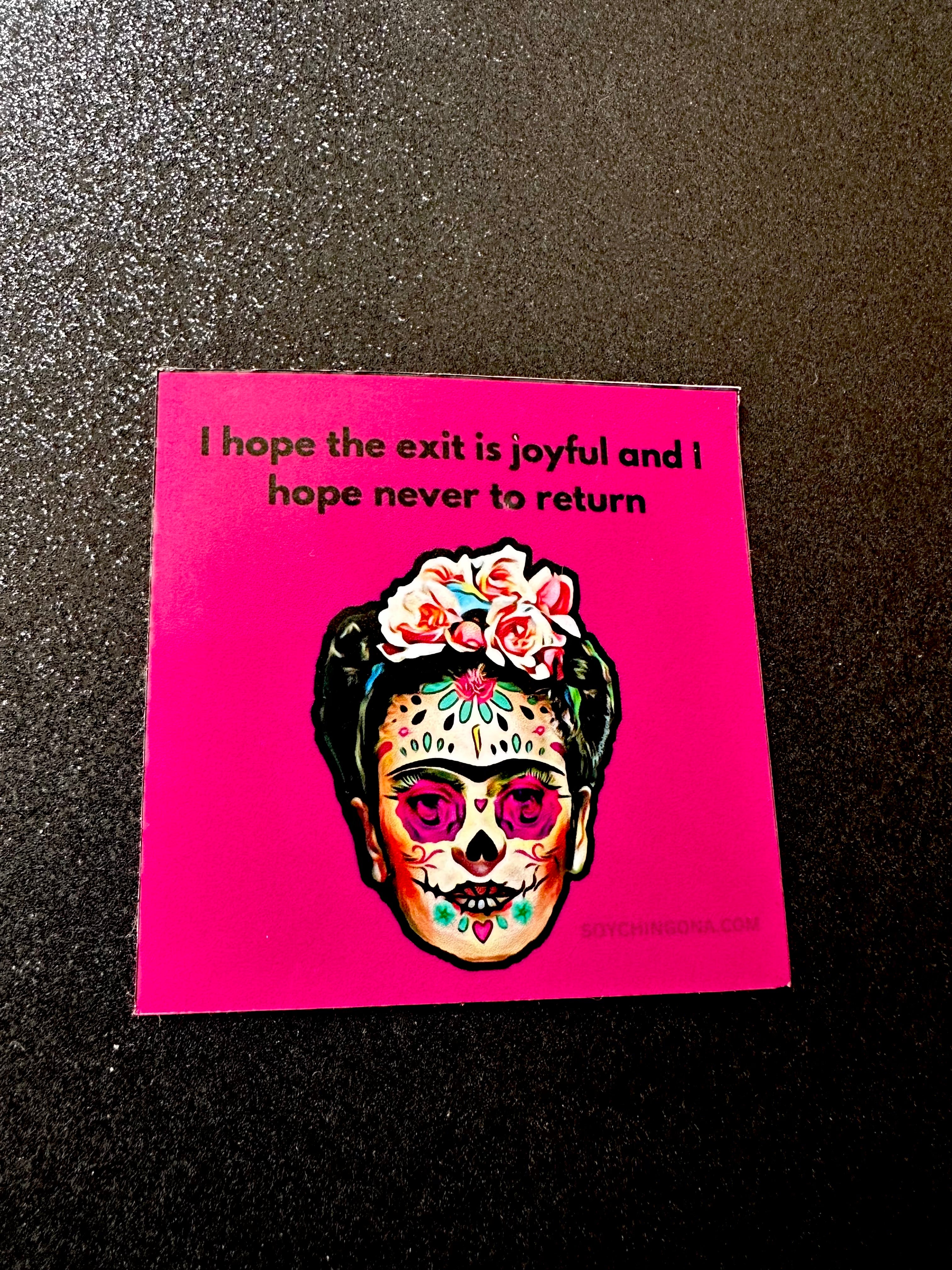 I hope the exit is joyful Sticker