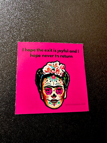 I hope the exit is joyful Sticker