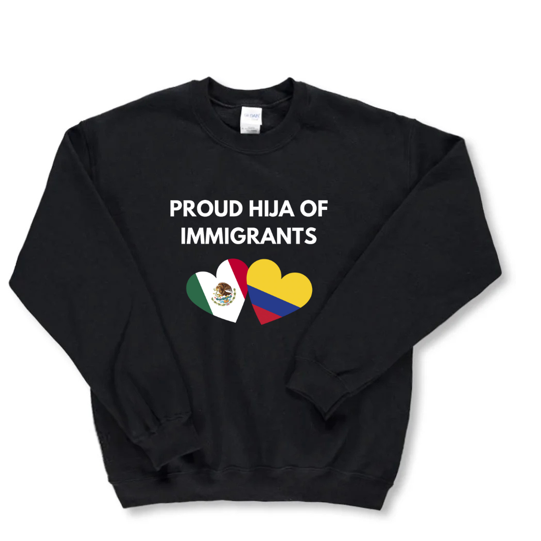 Proud _____ of Immigrants Sweatshirt