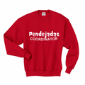 Pendejadas Coordinator Sweatshirt