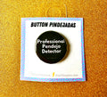 Professional Pendejo Detector Button Pin