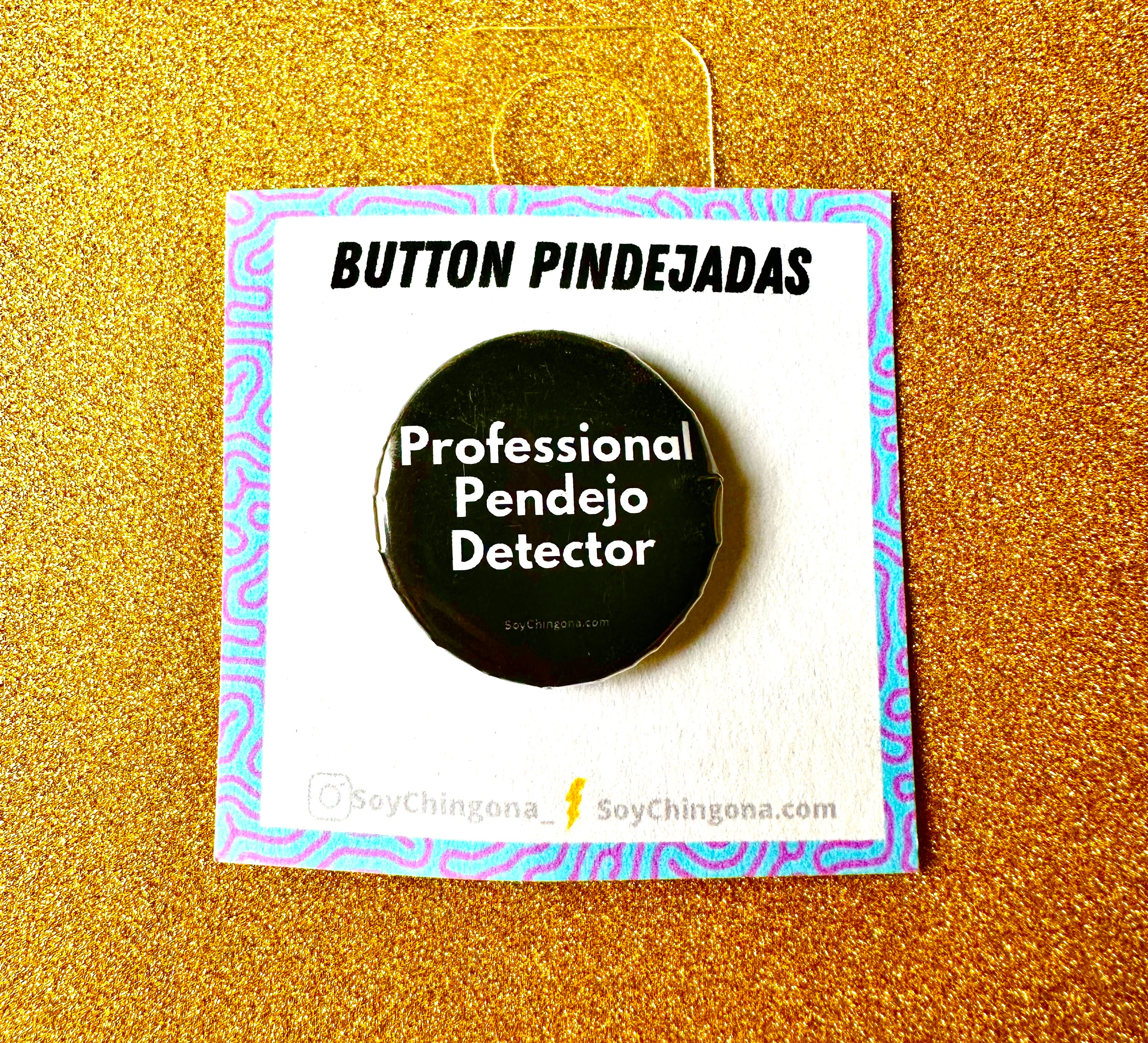 Professional Pendejo Detector Button Pin