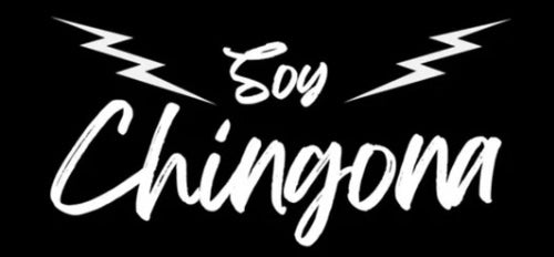Soy Chingona