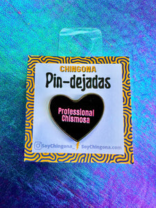 Professional Chismosa Pin