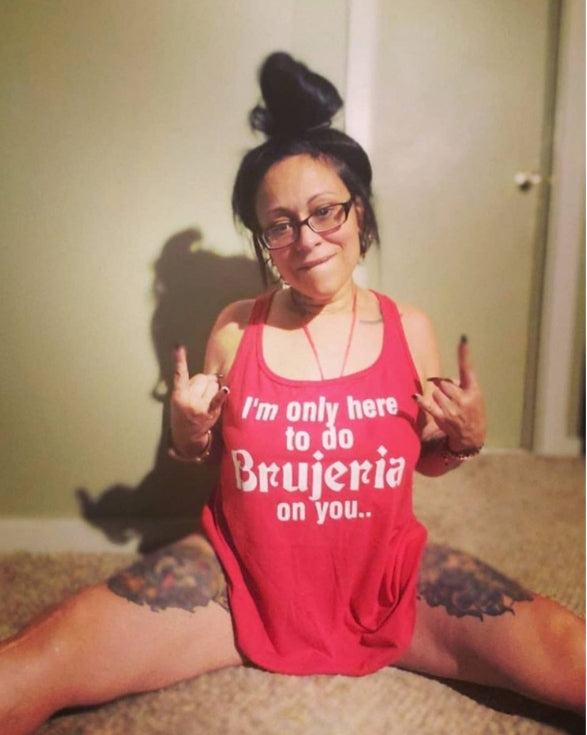 I'm only here to do Brujeria on you Shirt
