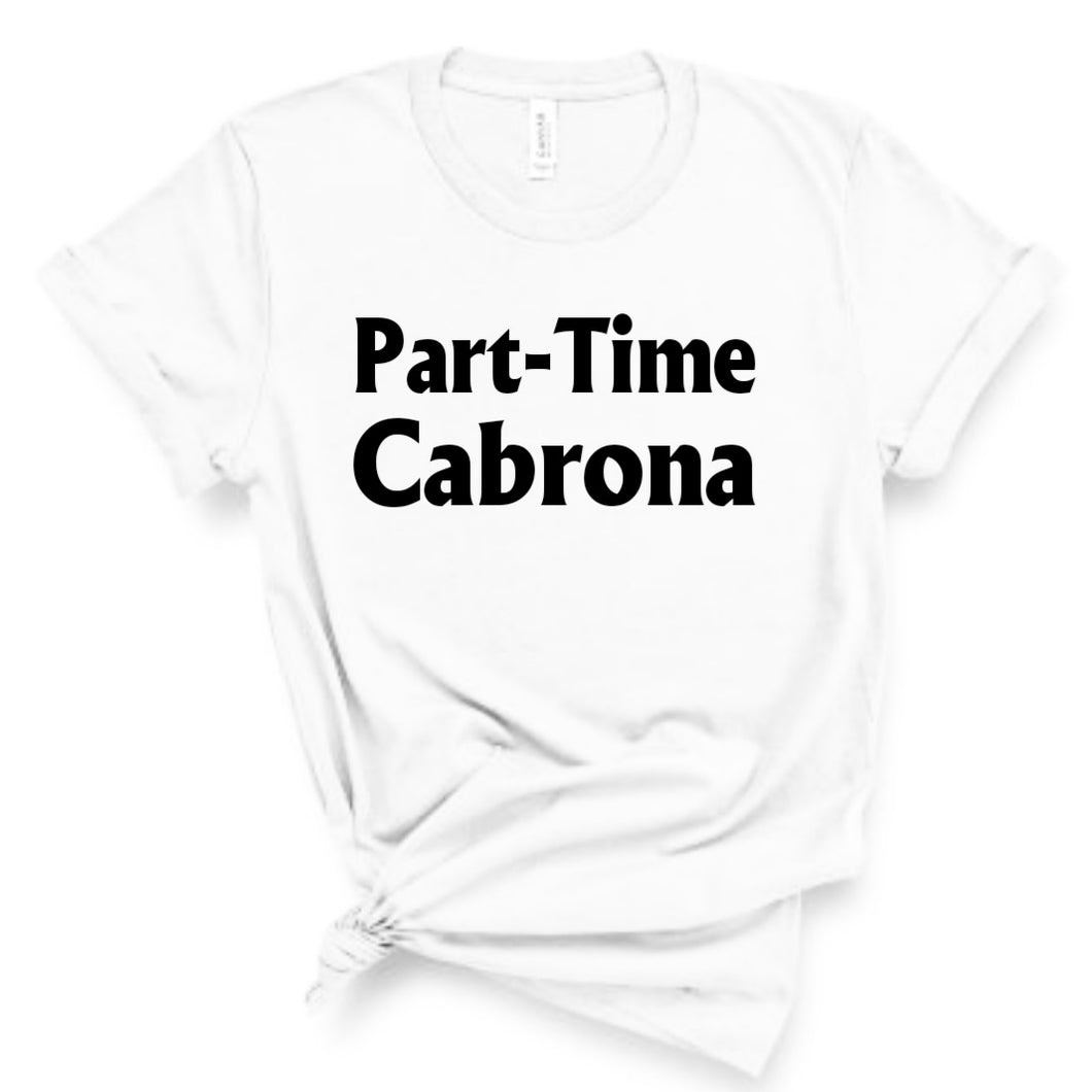Part-Time Cabrona Shirt