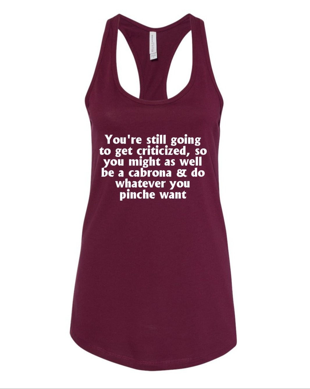 Whatever you pinche want Tank