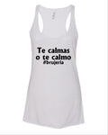 Te calmas o te calmo Tank