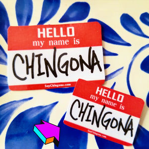 Mini Hello my name is Chingona Sticker