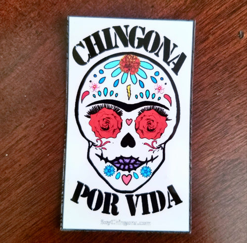 Chingona por Vida Sticker