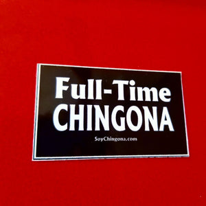 Full-Time Chingona Sticker