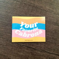 Your Favorite Cabrona Sticker