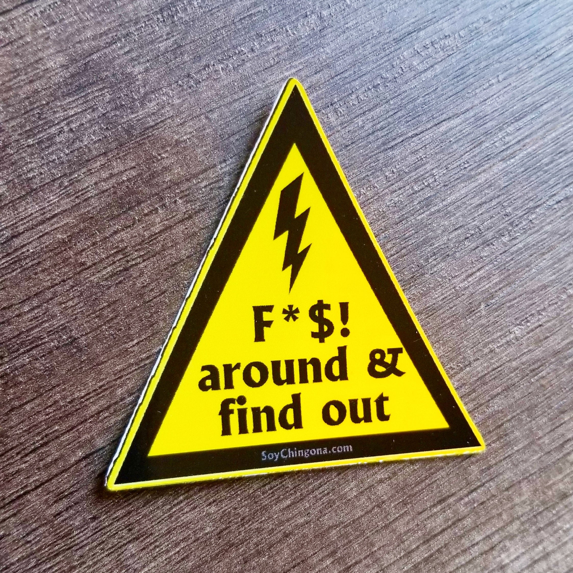 F*$! around & find out Sticker