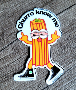 Churro know me sticker