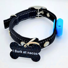Load image into Gallery viewer, I bark at Nacos Tag with LED Collar
