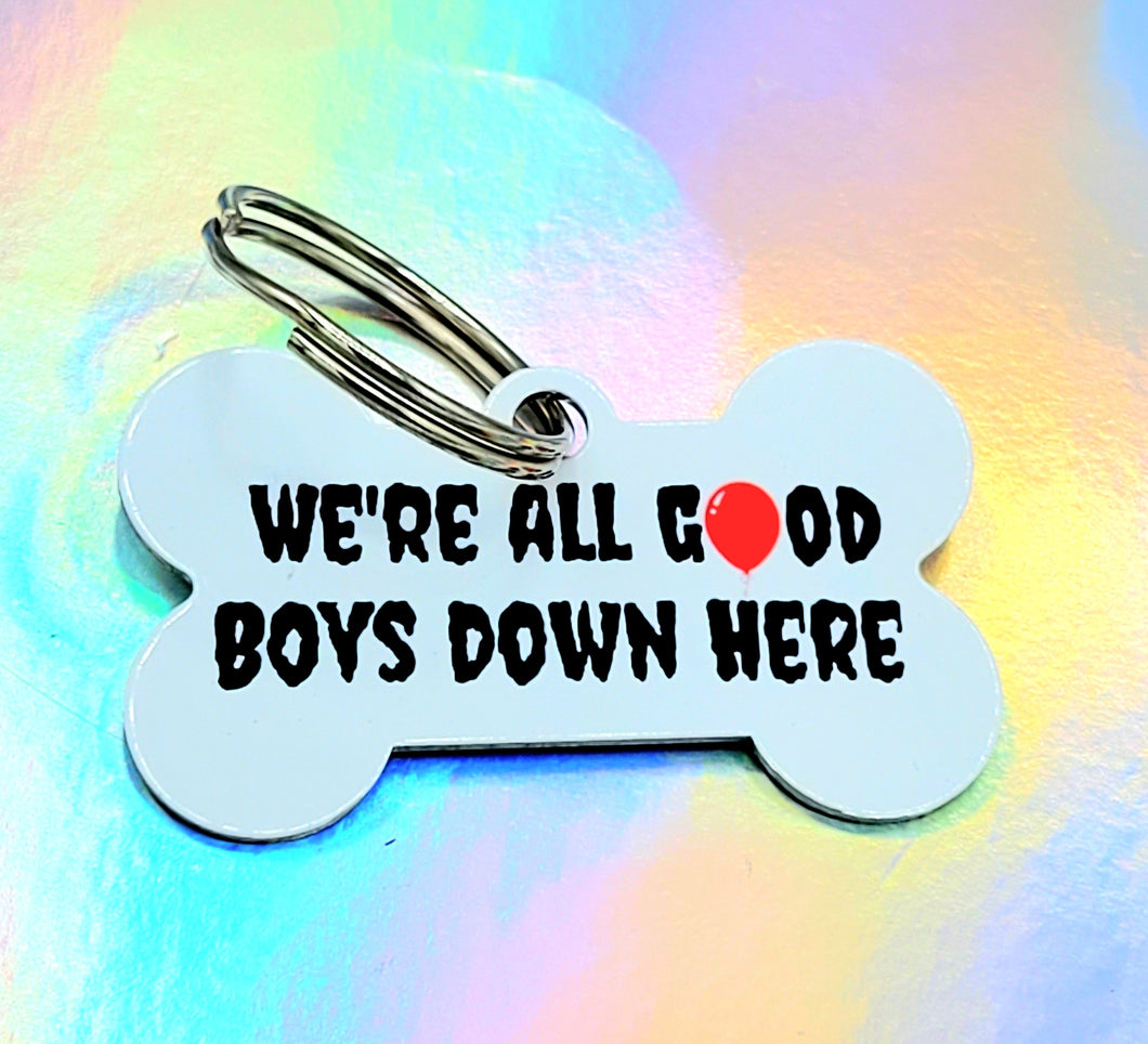 We're all good down here Dog Tag