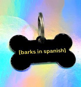 Barks in Spanish Dog Tag