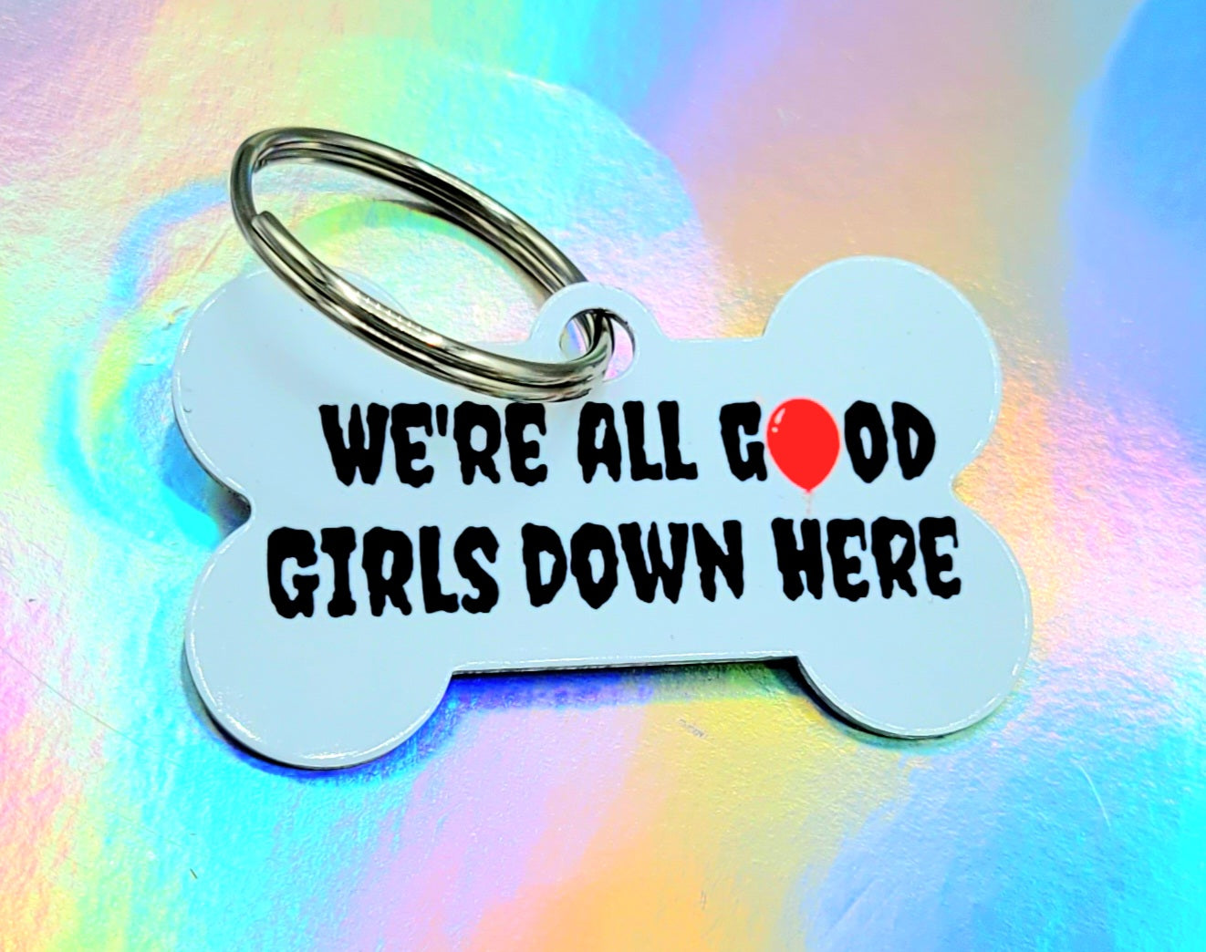 We're all good down here Dog Tag