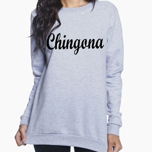 Chingona Sweatshirt