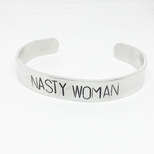 Nasty Woman Cuff