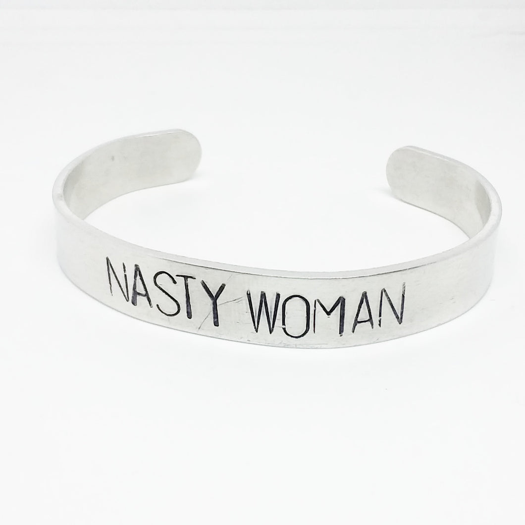 Nasty Woman Cuff