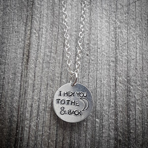 I hex you to the moon and back Necklace