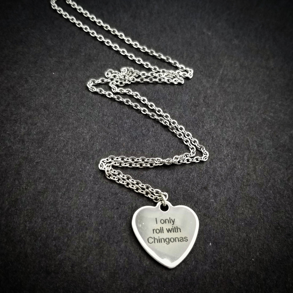 I only roll with Chingonas Necklace