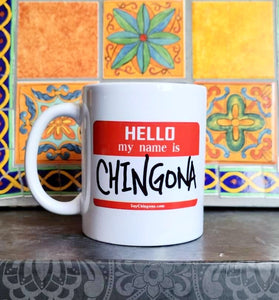 Hello my name is Chingona Mug