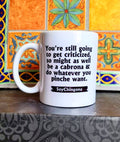 Do whatever you Pinche want Mug