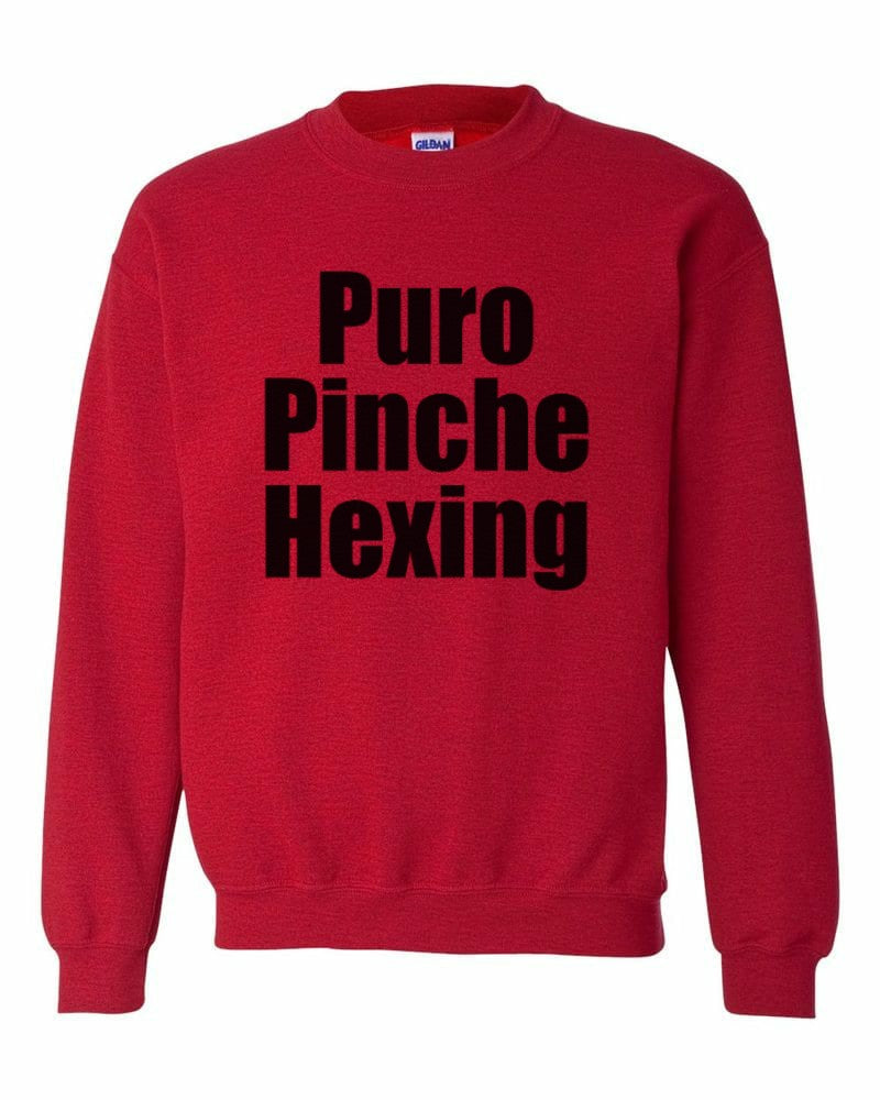 Puro Pinche Hexing Sweatshirt