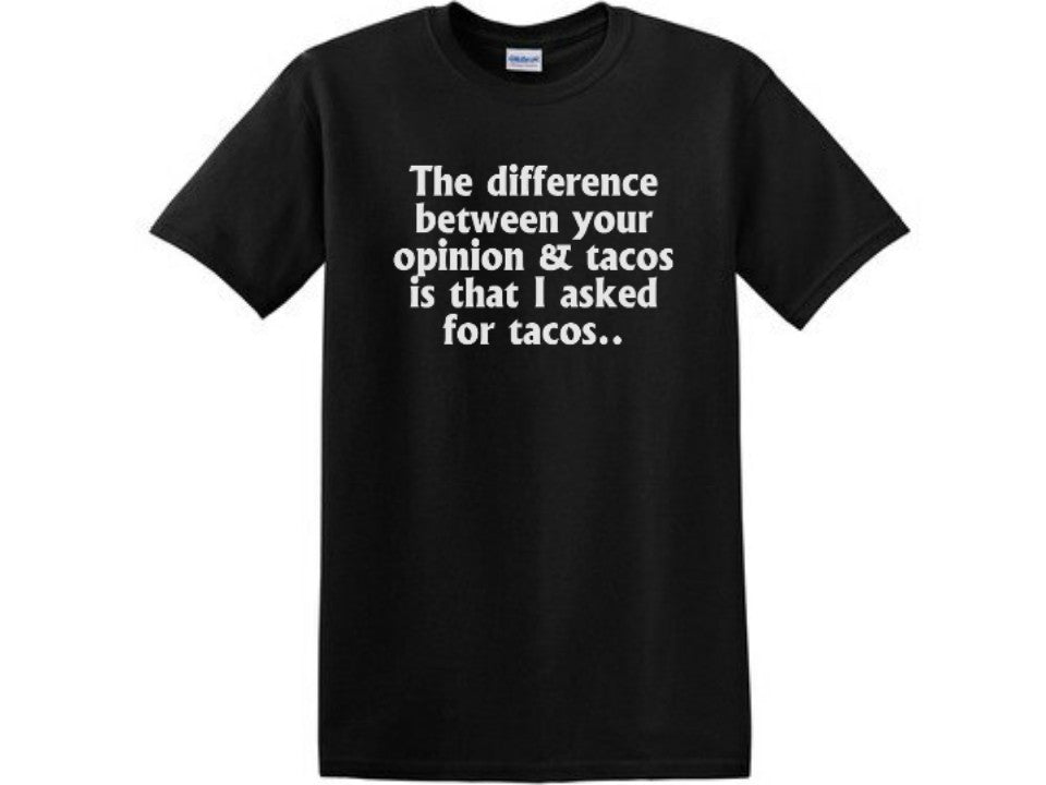 I asked for tacos shirt