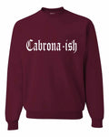 Cabrona - ish Sweatshirt